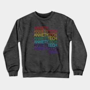 Anxiety Tech Rainbow Crewneck Sweatshirt